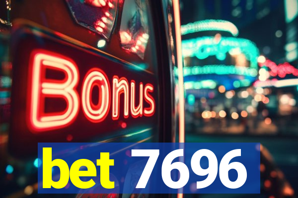 bet 7696